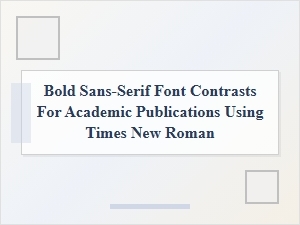 Modern Sans-Serif Boldness Contrasts with Academic Tradition