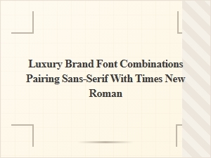 Modern Sans-Serif Contrast: Pairing Luxury Fonts