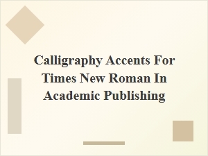 Enhancing Academic Texts with Calligraphic Flourishes